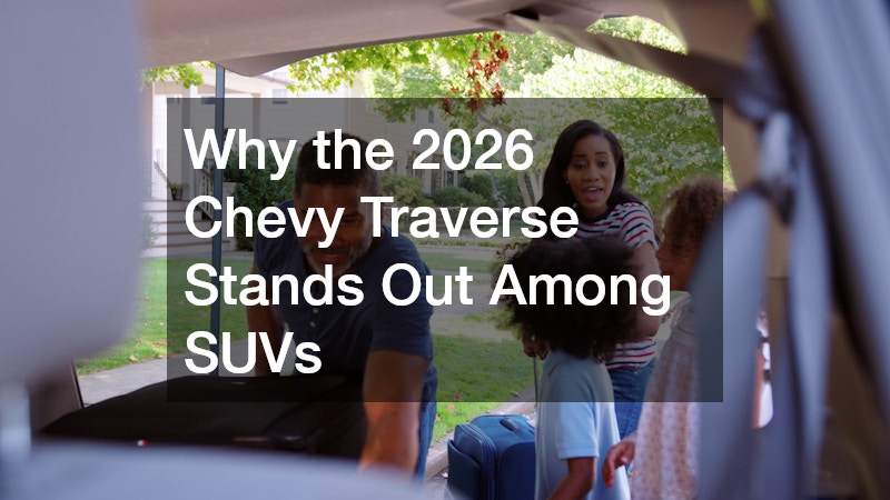 Why the 2026 Chevy Traverse Stands Out Among SUVs